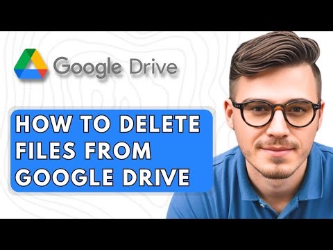 How to Delete Files from Google Drive [2025 Guide]
