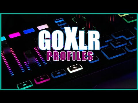GoXlr Profiles setup