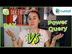 DAX Fridays! #106: Power Query or DAX?