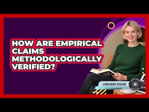 How Are Empirical Claims Methodologically Verified?