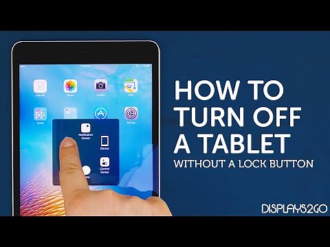 How to Turn Off an iPad or Samsung Galaxy Tablet Without the Lock Button