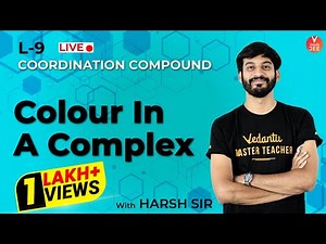 Coordination Compounds - L9 | Color Complex | Chemistry Class 12 | IIT JEE Mains & Advanced 2020