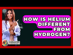 How Is Helium Different From Hydrogen? - Chemistry For Everyone
