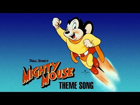 Mighty Mouse - Theme Song