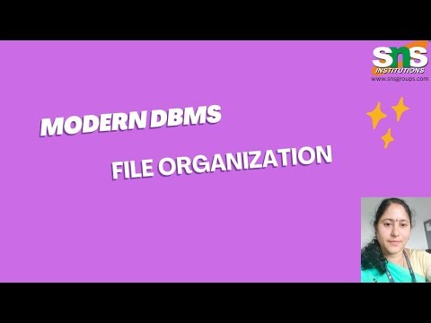 File Organization | Modern DBMS | SNS Institutions