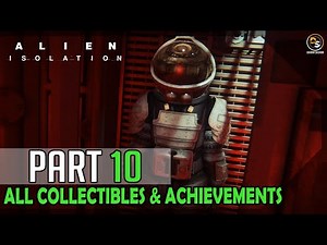 Alien: Isolation (Nightmare Mode) – 100% Walkthrough Mission #10: The Trap