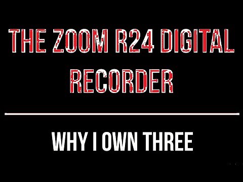 Zoom R24: Why I own 3 of them