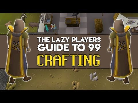 The Lazy Players Guide to 99 Crafting