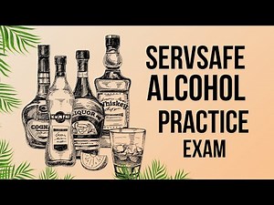 ServSafe Alcohol Practice Exam 2024 | Study Guide & Answers for Primary & Advanced Certification