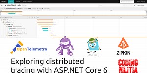 [Video] Exploring distributed tracing with ASP NET Core 6