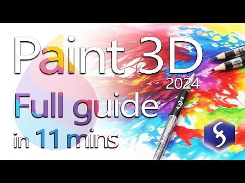Paint 3D - Tutorial for Beginners in 11 MINUTES! [ FULL GUIDE 2024 ]
