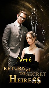 7.2K views · 100 reactions | Part 6 | Return of the Secret Heiress |...