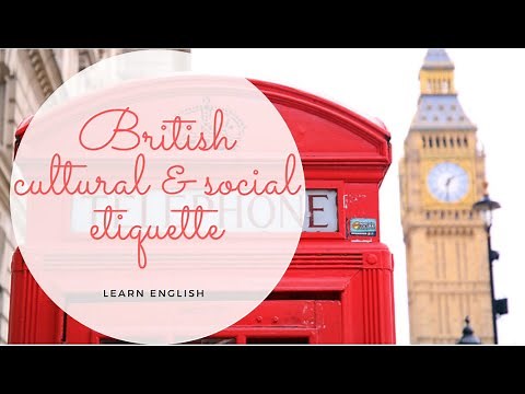 British Cultural & Social Etiquette