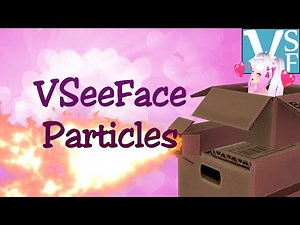 How to Add Particle Effects to VSeeFace