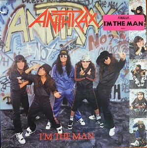 Anthrax - I'm The Man