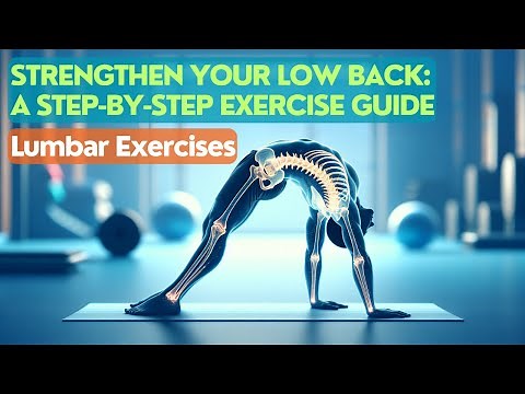 Strengthen Your Low Back: A Step-by-Step Exercise Guide