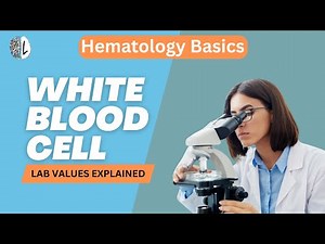 Normal White Blood Cell Count & Differential | WBC Lab Values Explained