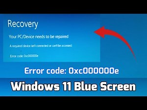 Recovery - Your PC/Device needs to be repaired Error code: 0xc000000e in Windows 11 Blue Screen Fix