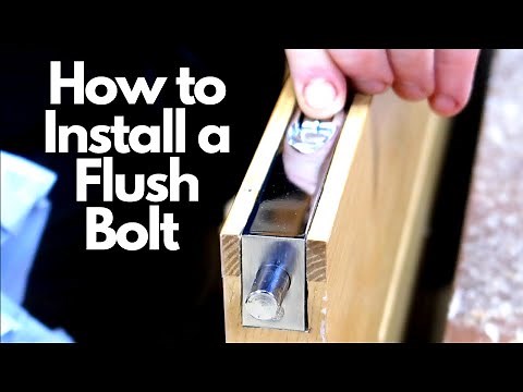 How to Install a Flush Bolt