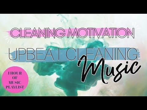 2021 UPBEAT CLEANING MUSIC PLAYLIST