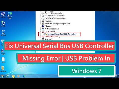 Fix Universal Serial Bus USB Controller Missing Error | USB Problem in Windows 7