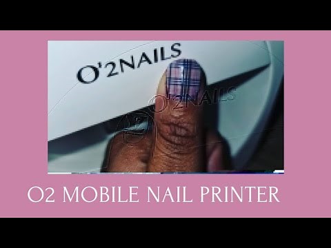 O2 MOBILE NAIL PRINTER - TRIED TESTED AND REVIEWED