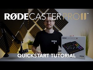 RØDECaster Pro II – Quickstart Tutorial