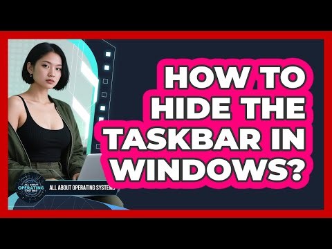 How to Hide the Taskbar in Windows?