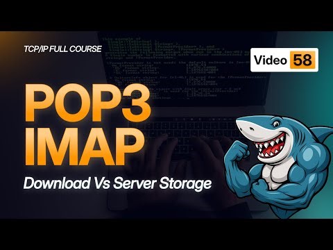 POP3 IMAP Tutorial | Email Retrieval Protocol Comparison | TCP/IP Course 2025 - #Video58