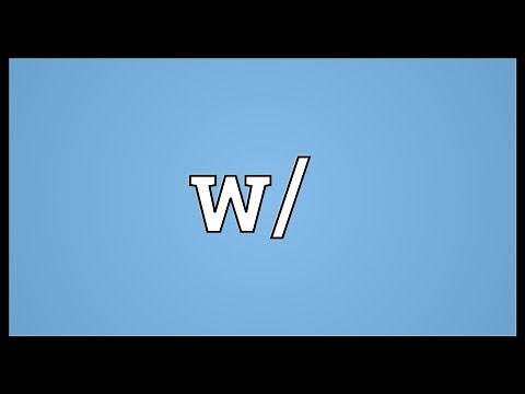 W/ Meaning
