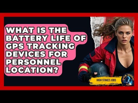 What Is The Battery Life Of GPS Tracking Devices For Personnel Location? - High Stakes Jobs