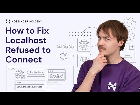 Localhost refused to connect: How to fix the issue