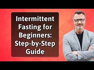 Intermittent Fasting for Beginners: Step-by-Step Guide