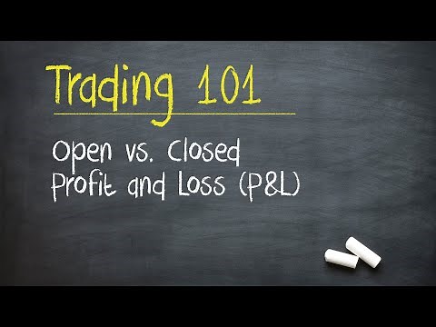 Trading 101: Open vs. Closed Profit and Loss (P&L)