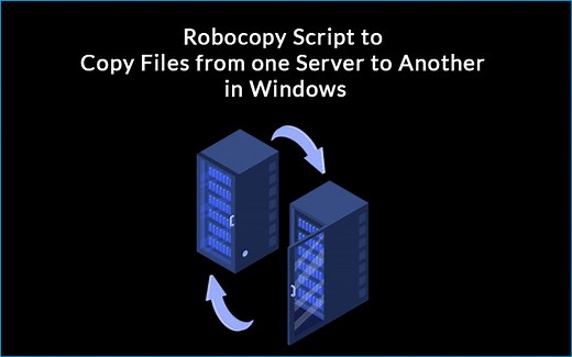 Copying Files via Robocopy from One Server to Another Server