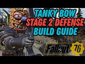 Fallout 76 Tanky Bow Defense Build | Stage 2 Defense | Ghoul | Season 22