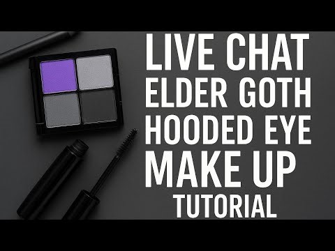 Elder Goth Hooded Eye Make Up Live Chat