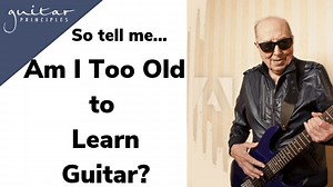 Guitar Lessons & Methods for The Older Beginner | Guitar Principles