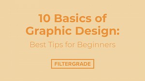 10 Basics of Graphic Design: Best Tips for Beginners - FilterGrade
