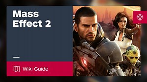 Mass Effect 2 Guide - IGN