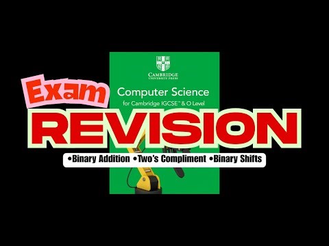 IGCSE Computer Science 0478| Binary Addition, two's Complement, and Binary shifts