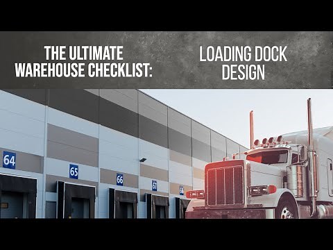 The Ultimate Warehouse Checklist: Loading Dock Design