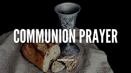 8 Blessed Prayers For Communion - The Lord's Supper Prayer