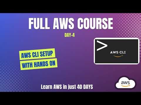 AWS CLI Tutorial for Beginners | Full AWS Course Day 4