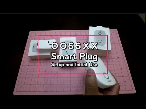 OOSSXX Smart Plug Setup and Initial Use