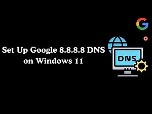 How to Set Up Google 8.8.8.8 DNS on Windows 11?
