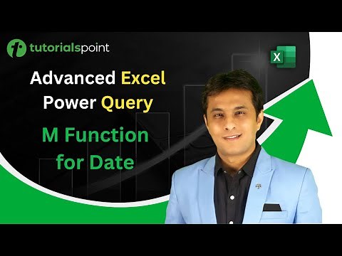 Advanced Excel Power Query | M Function for Date | Tutorialspoint