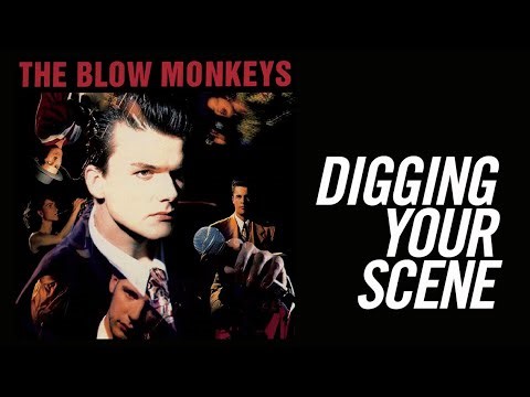 The Blow Monkeys — Digging Your Scene (lyrics)