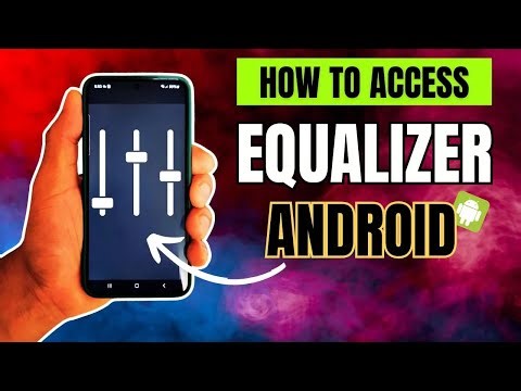 How to Access Sound Equalizer on Android Phone