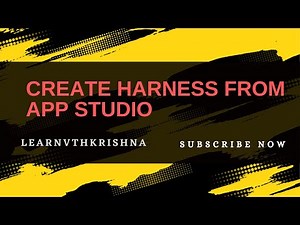 56. Create Harness from APP Studio